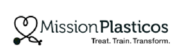 Mission Plasticos. Treat. Train. Transform.